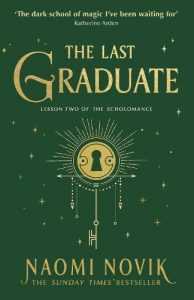 The cover of Naomi Novik's The Last Graduates, which is deep green and features an illustration of a lock and key